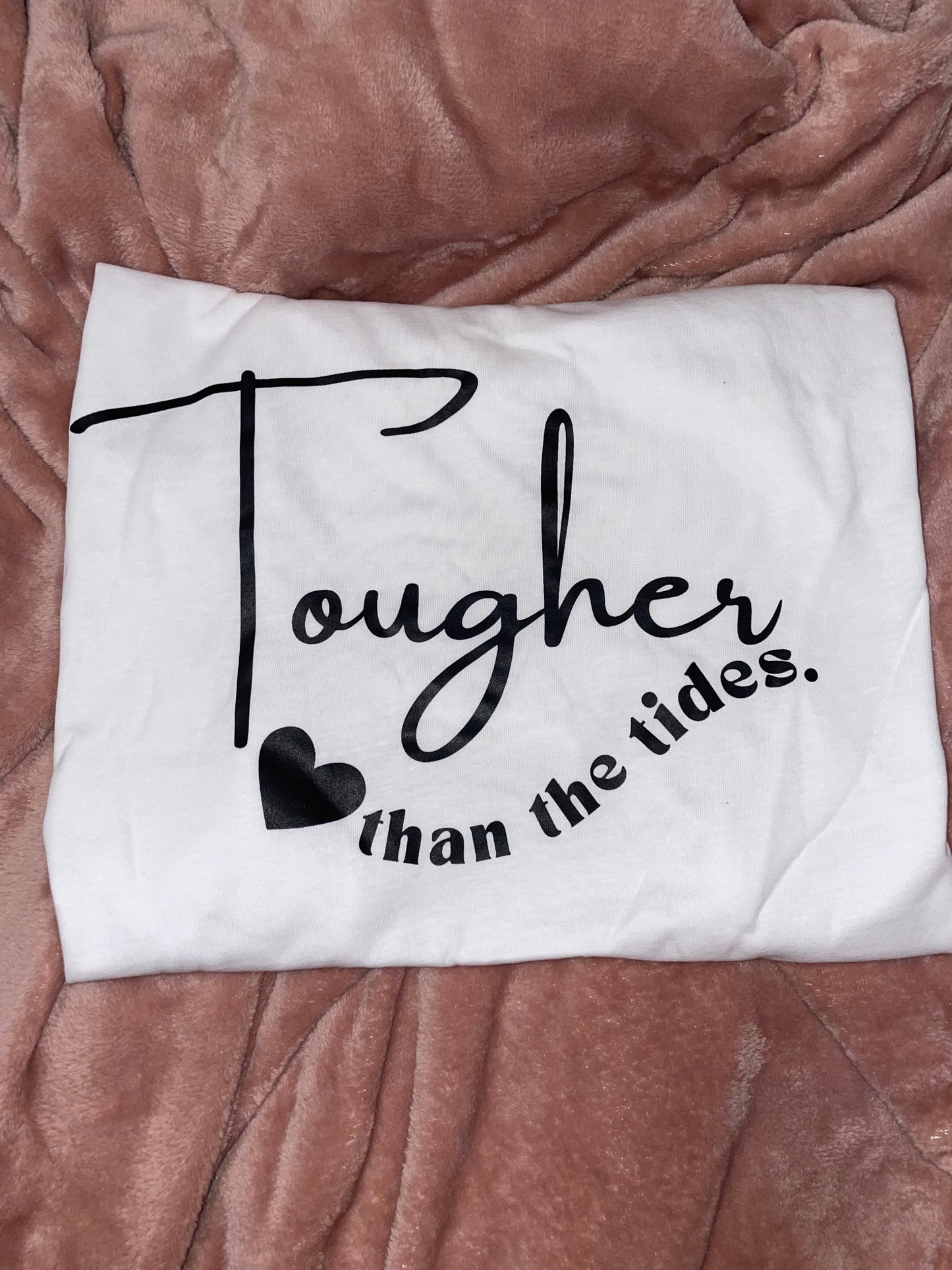 "Tougher" T-Shirt