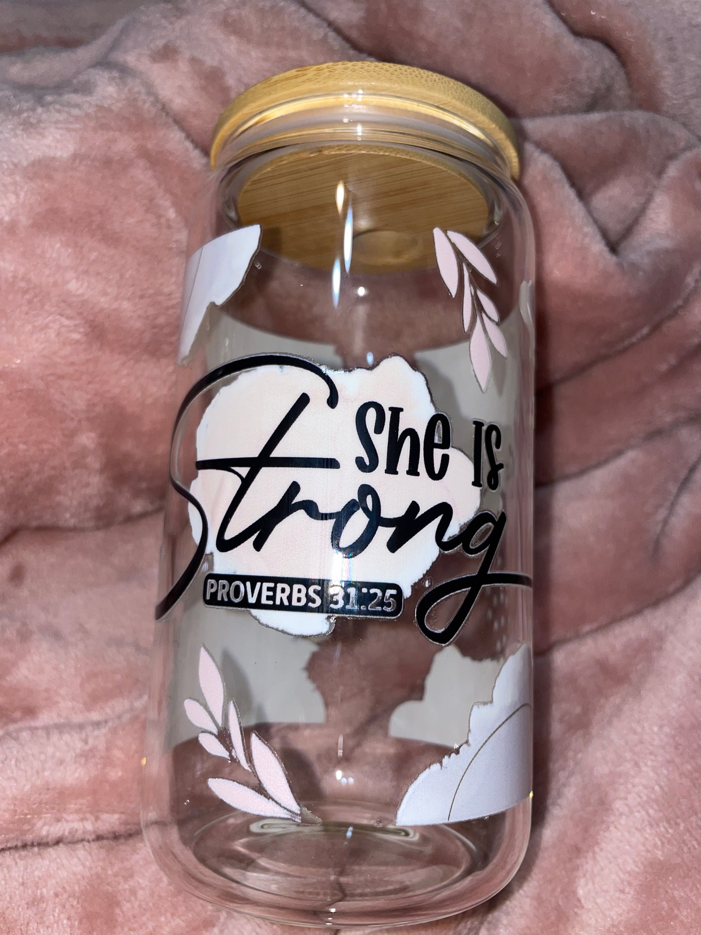 "Proverbs 31:25" 16oz Glass Can